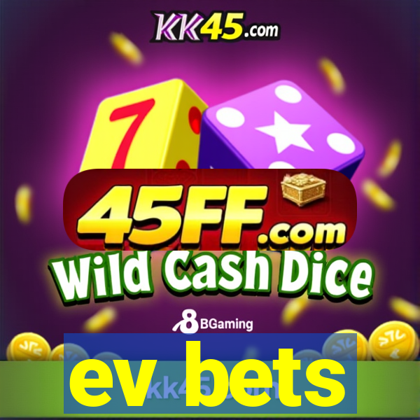 ev bets